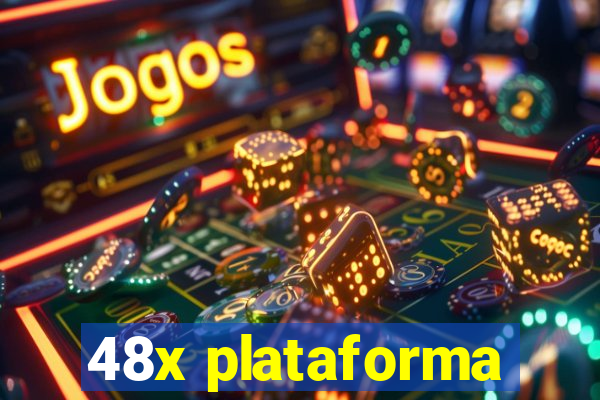 48x plataforma